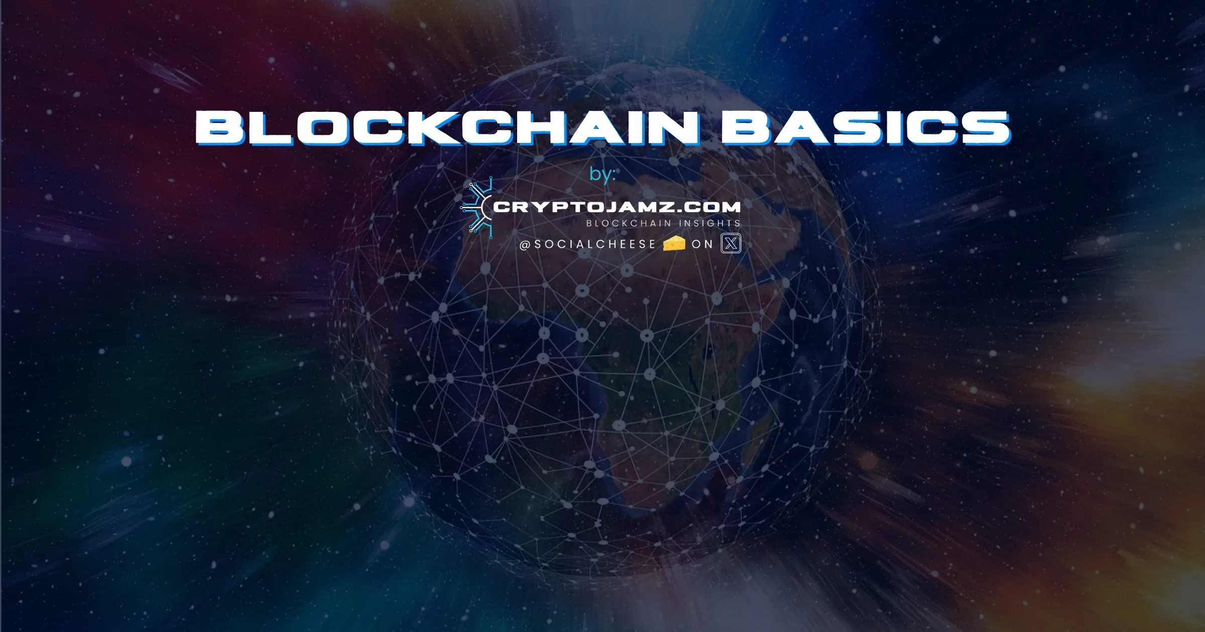 Blockchain Basics by CryptoJamz.com - Featured Image Blockchain Basics